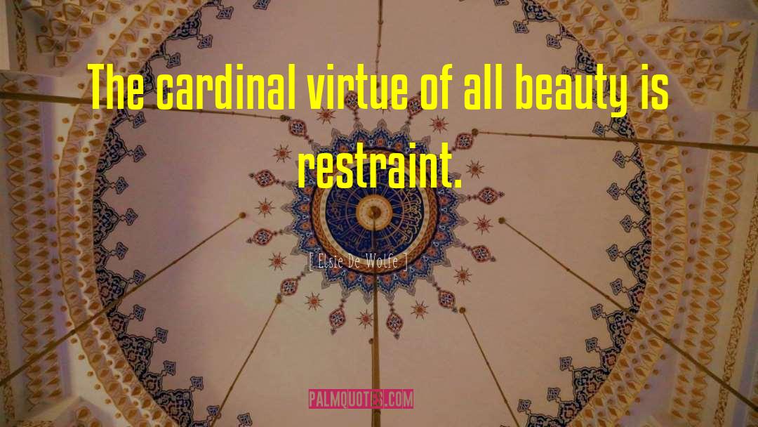 Cardinal Virtue quotes by Elsie De Wolfe