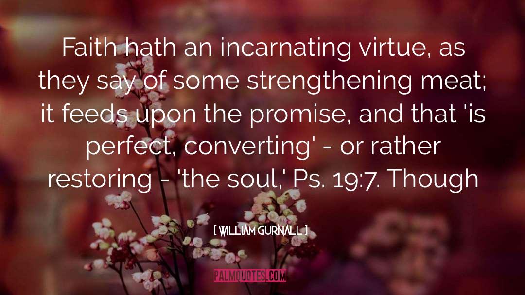 Cardinal Virtue quotes by William Gurnall