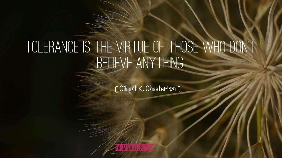 Cardinal Virtue quotes by Gilbert K. Chesterton