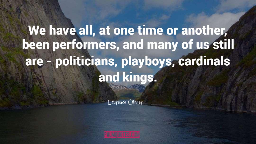 Cardinals quotes by Laurence Olivier