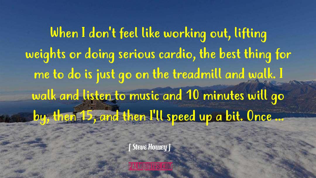 Cardio quotes by Steve Howey