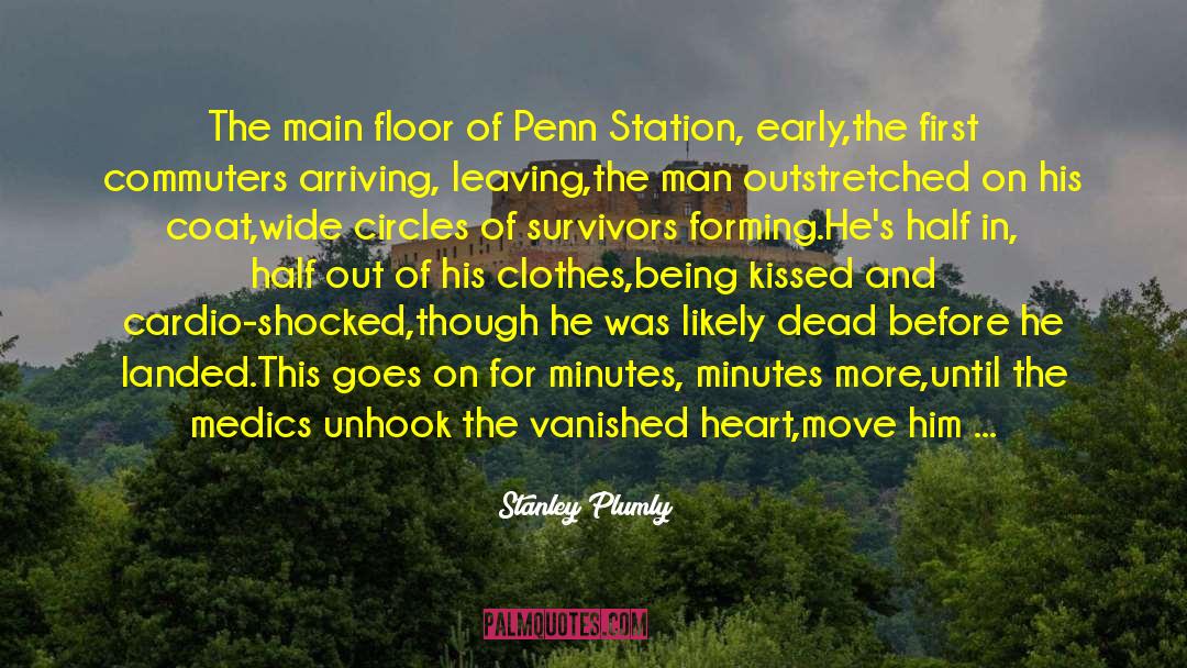 Cardio quotes by Stanley Plumly