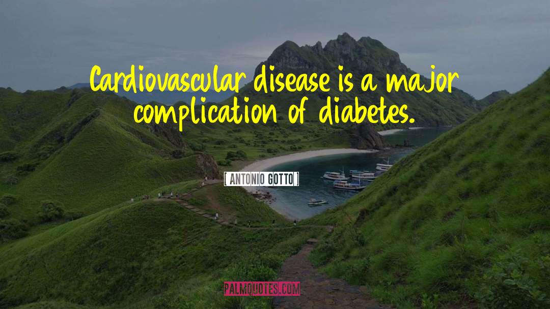 Cardiovascular Disease quotes by Antonio Gotto