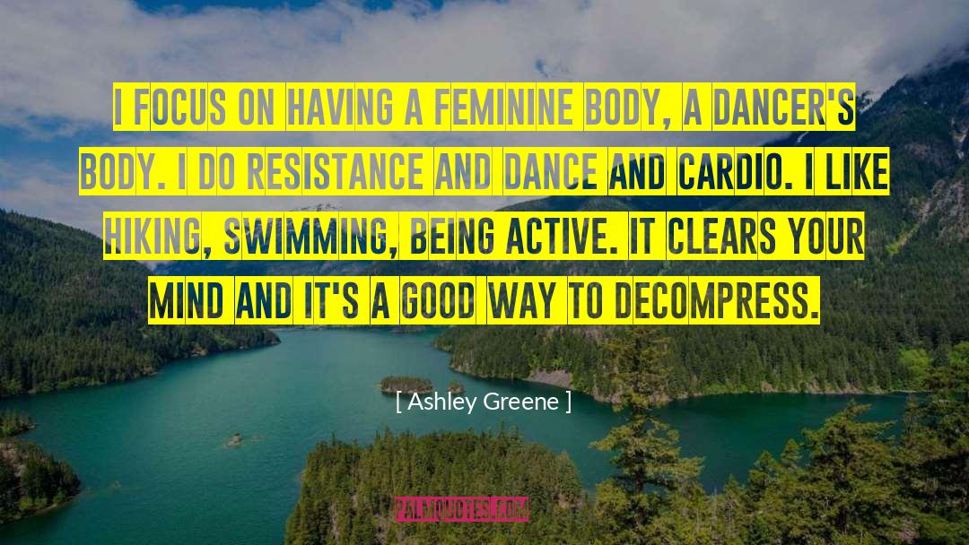 Cardiovascular Exercise quotes by Ashley Greene