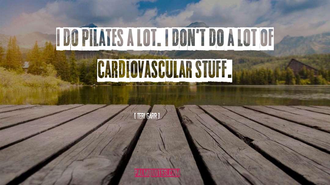 Cardiovascular quotes by Teri Garr
