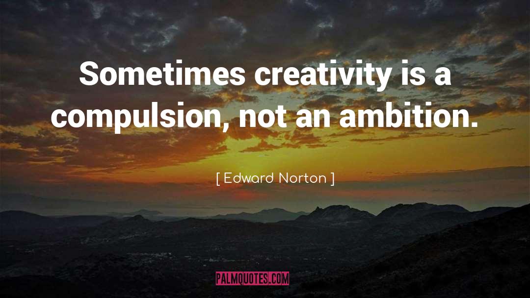 Cardon Norton quotes by Edward Norton