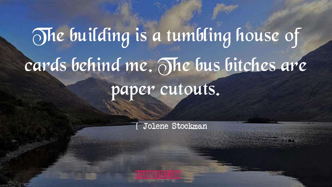Cards Are Stacked quotes by Jolene Stockman