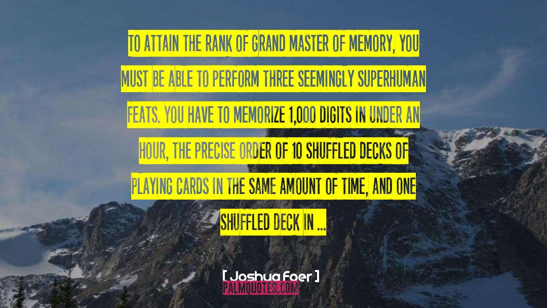 Cards Are Stacked quotes by Joshua Foer