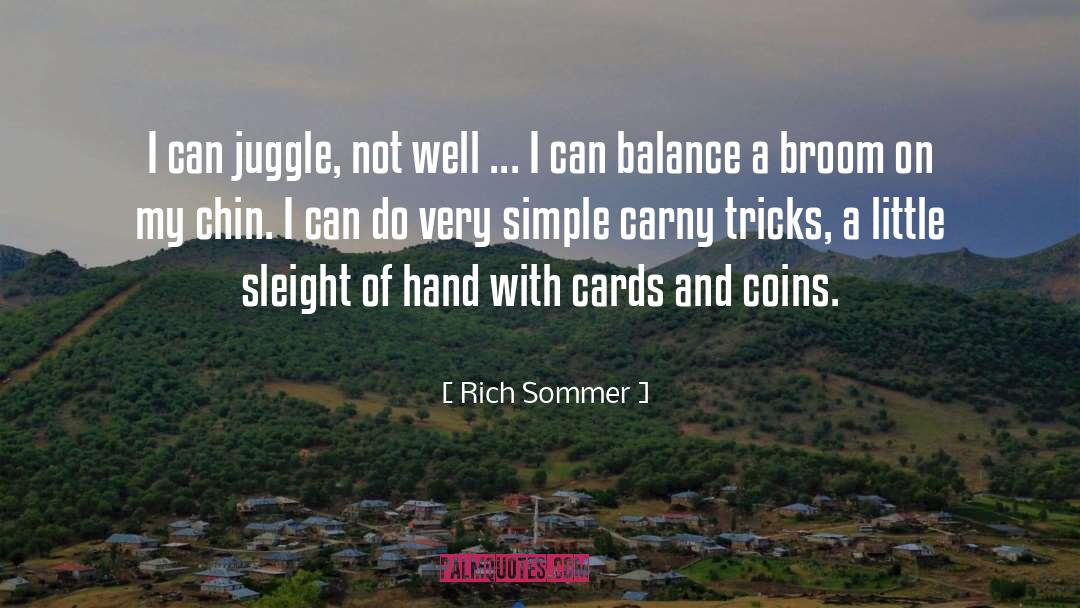 Cards quotes by Rich Sommer