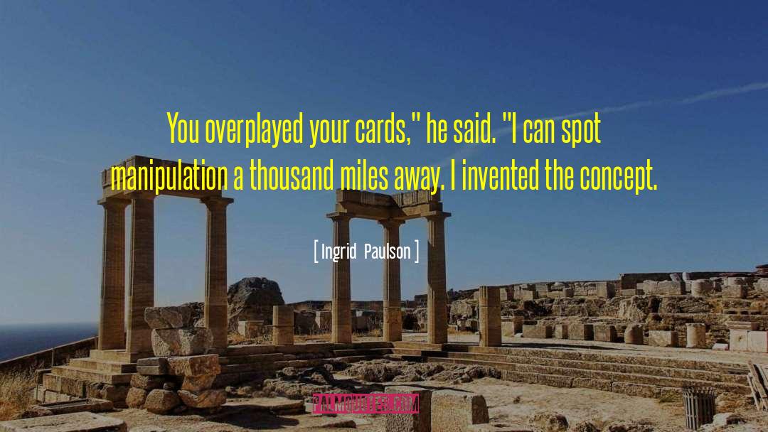Cards You 27re Dealt quotes by Ingrid  Paulson