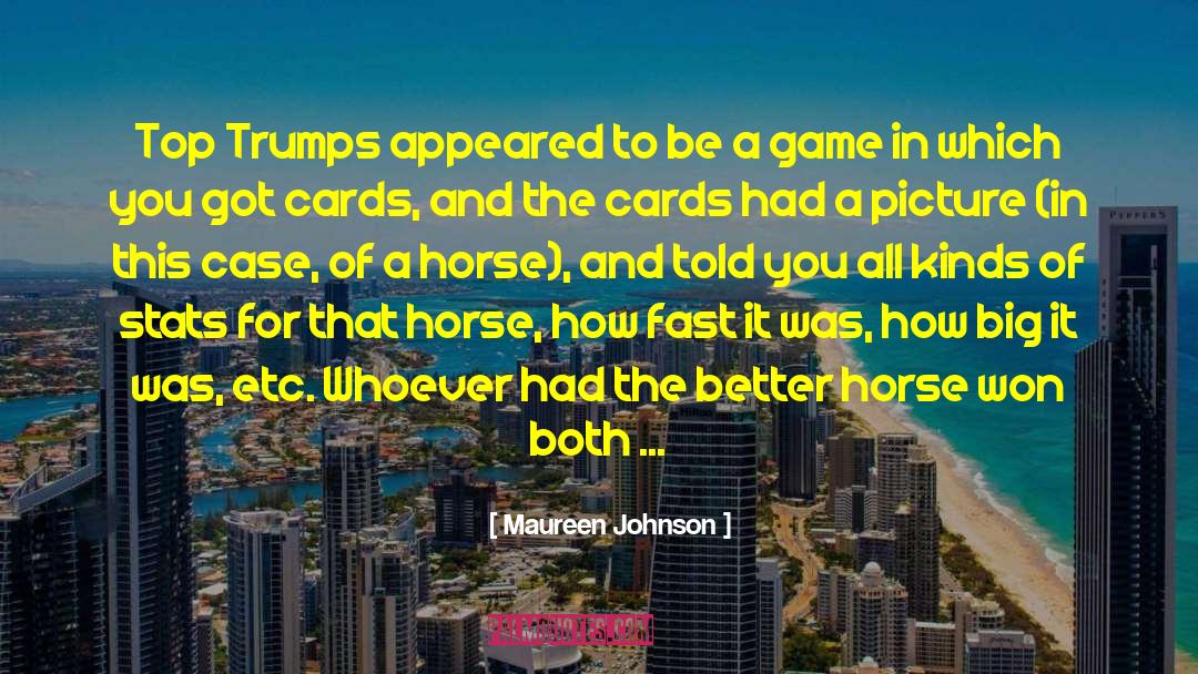Cards You 27re Dealt quotes by Maureen Johnson