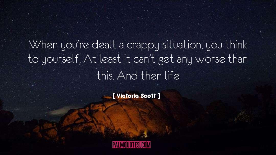 Cards Youre Dealt quotes by Victoria Scott