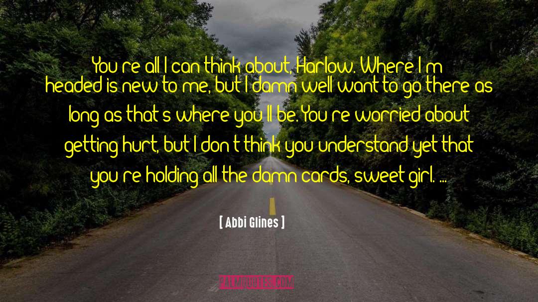 Cards Youre Dealt quotes by Abbi Glines