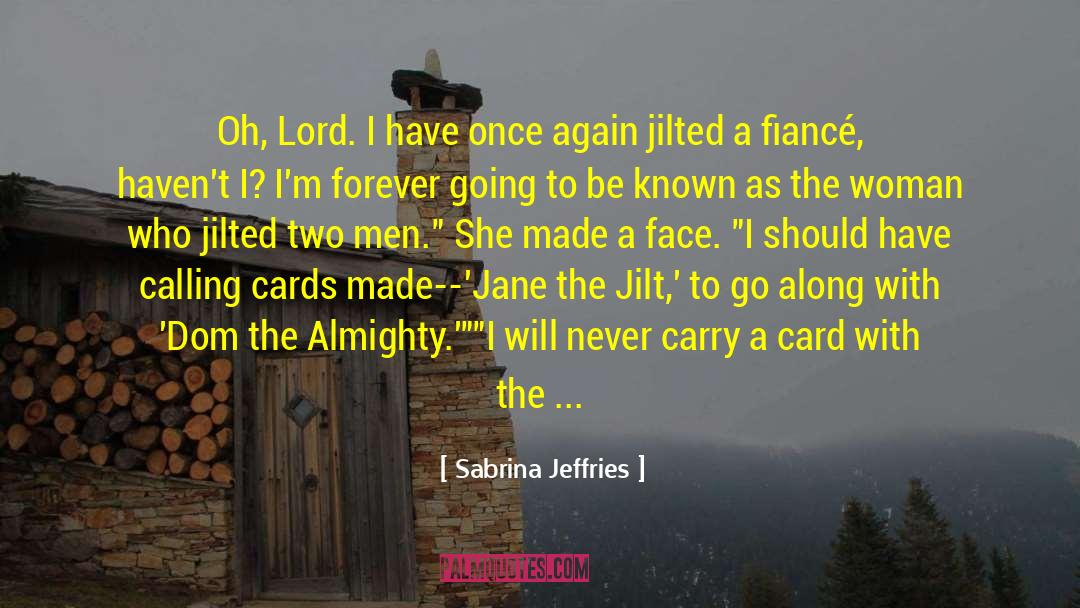 Cards Youre Dealt quotes by Sabrina Jeffries