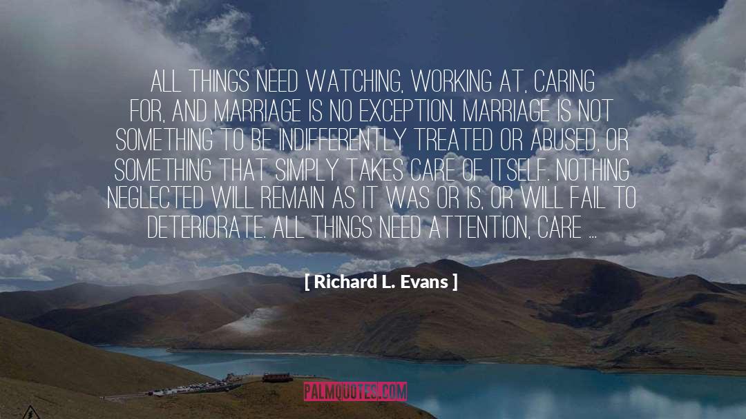 Care And Concern quotes by Richard L. Evans