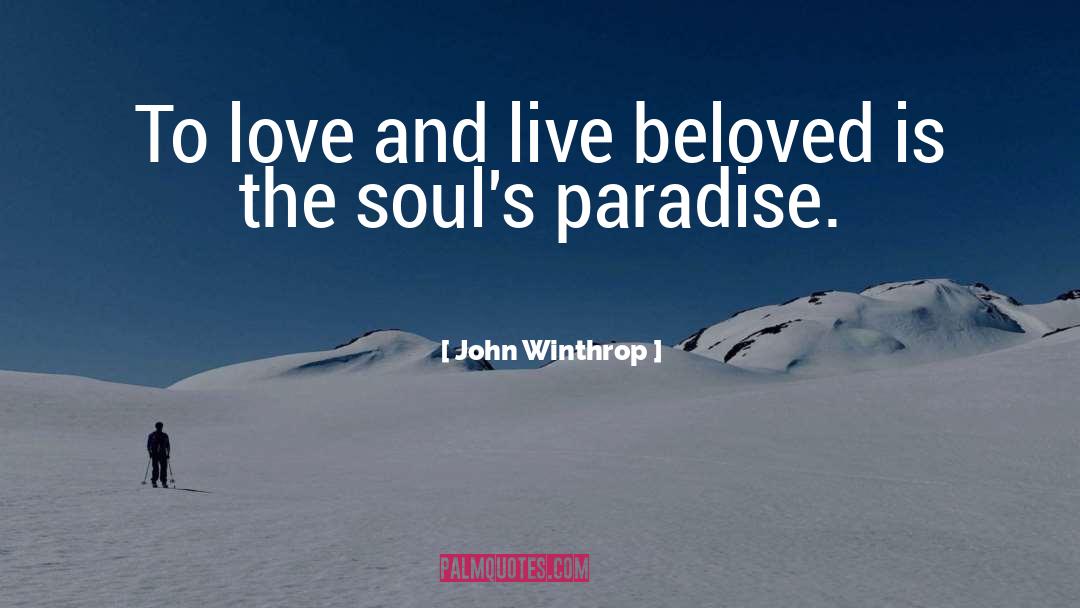 Care And Love quotes by John Winthrop