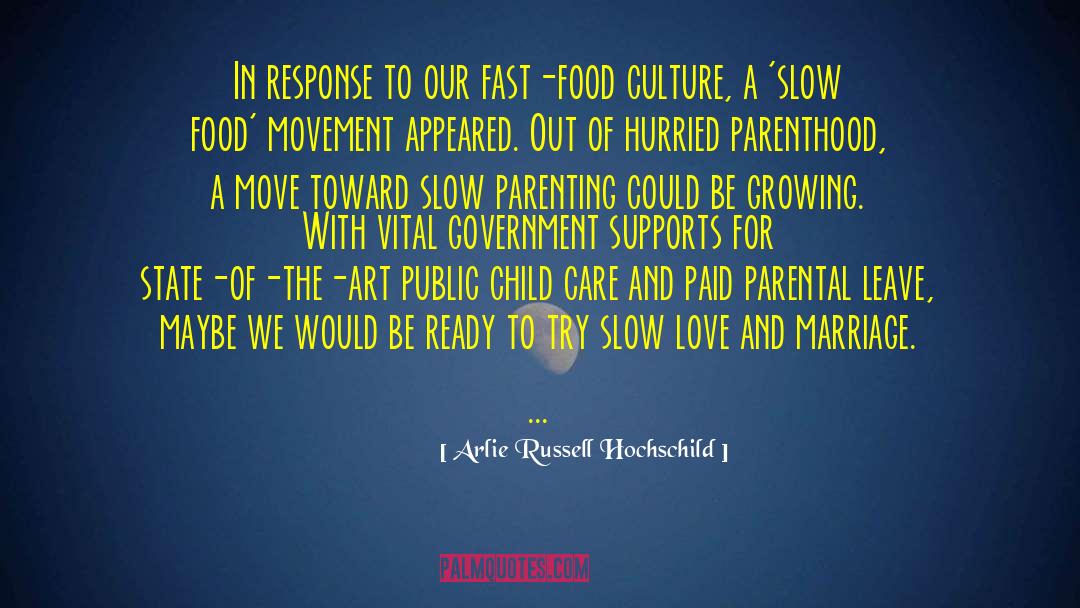 Care Ethics quotes by Arlie Russell Hochschild
