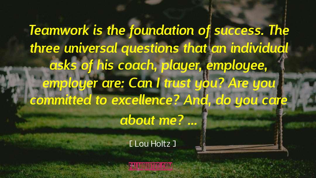 Care Ethics quotes by Lou Holtz