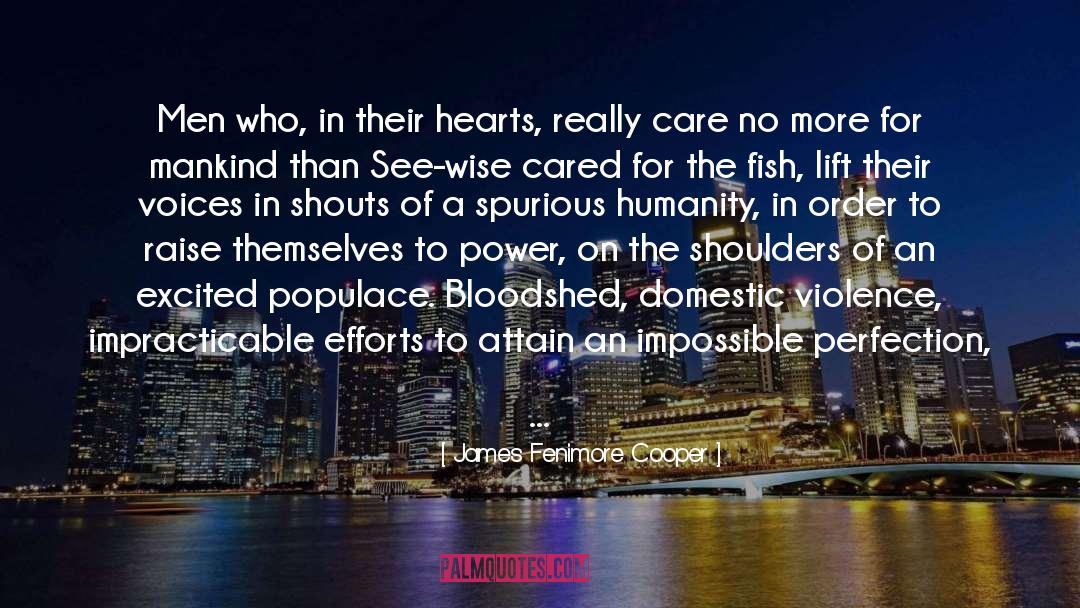 Care For Humanity quotes by James Fenimore Cooper