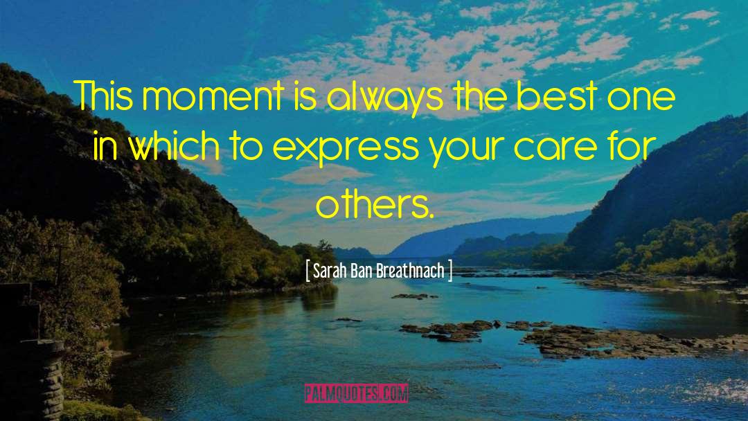 Care For Others quotes by Sarah Ban Breathnach