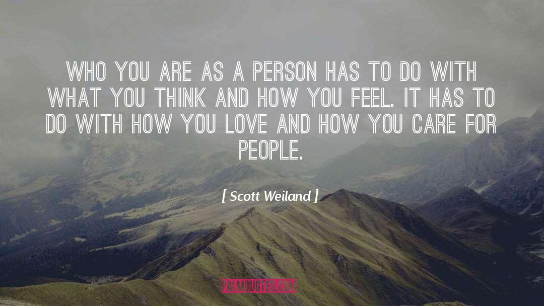 Care For People quotes by Scott Weiland