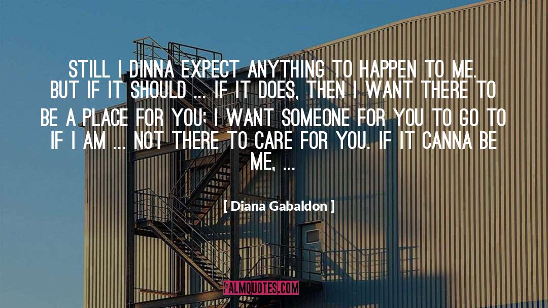 Care For quotes by Diana Gabaldon