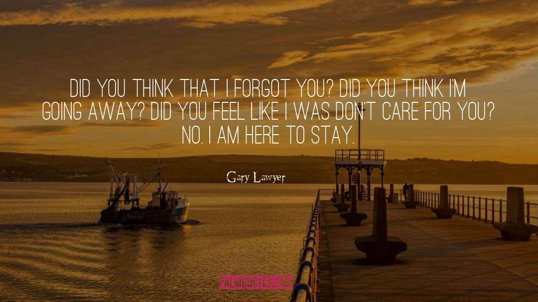 Care For You quotes by Gary Lawyer