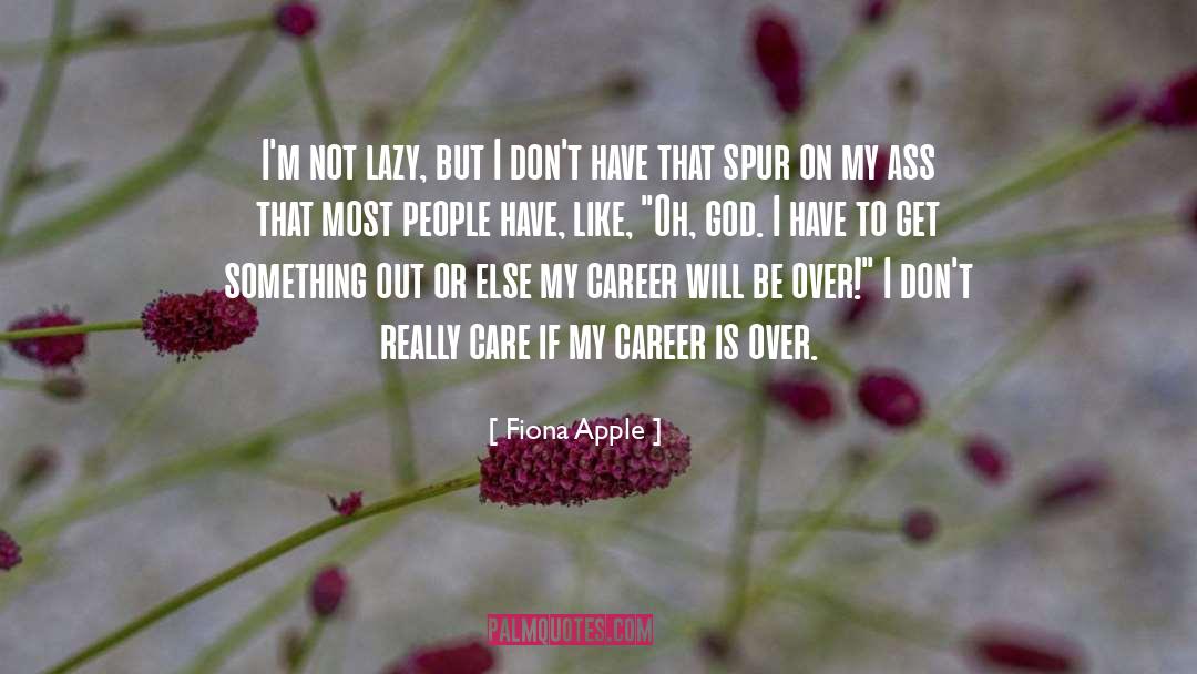 Care quotes by Fiona Apple