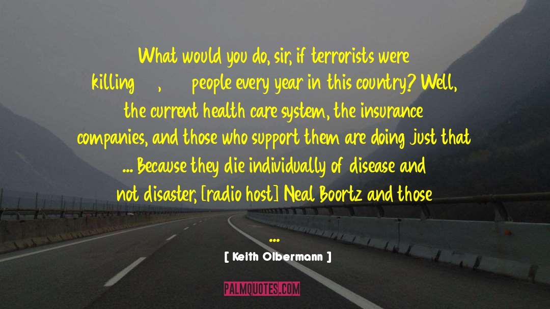 Care System quotes by Keith Olbermann