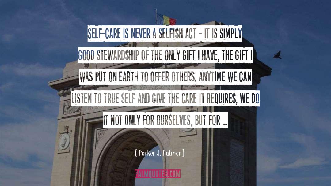 Care Taker quotes by Parker J. Palmer