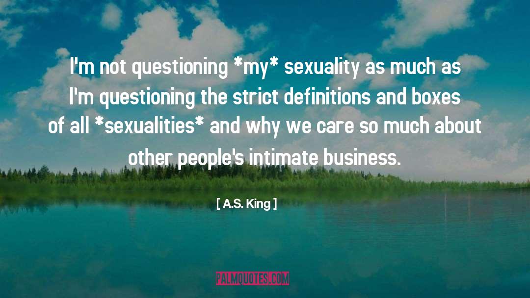 Care Taking quotes by A.S. King