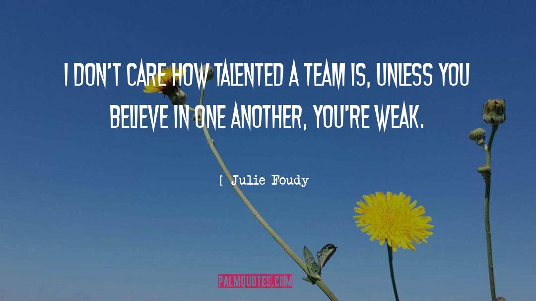 Care Worker quotes by Julie Foudy