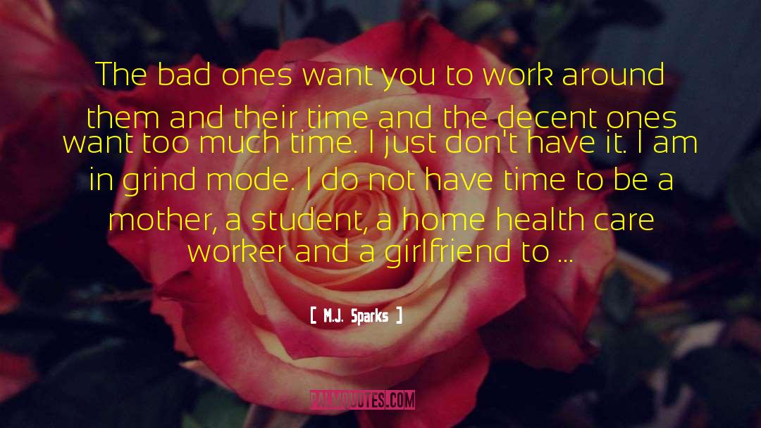 Care Worker quotes by M.J. Sparks