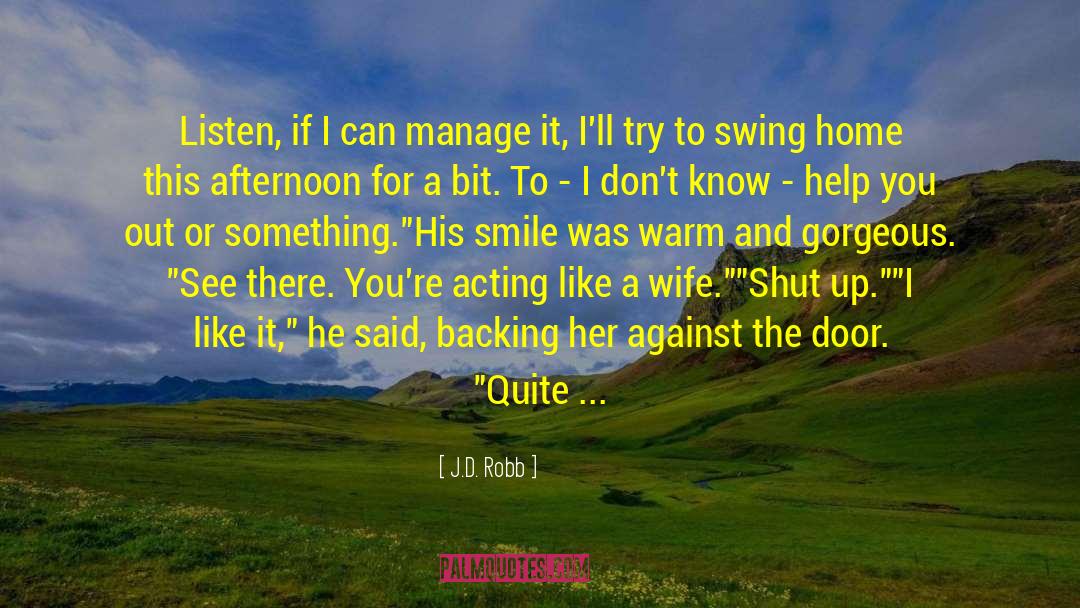 Care Your Wife quotes by J.D. Robb