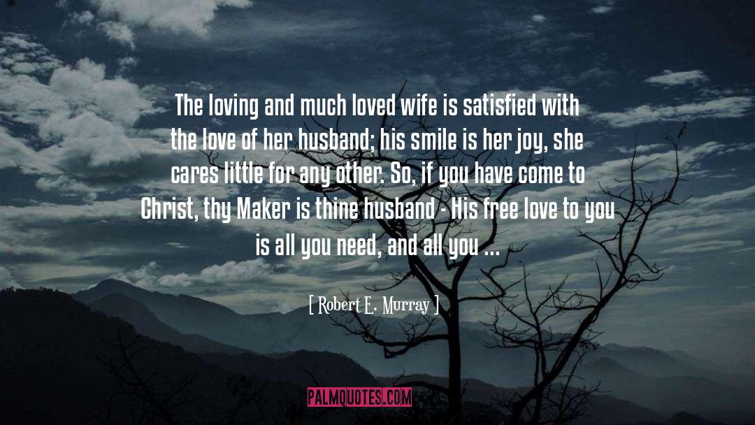 Care Your Wife quotes by Robert E. Murray
