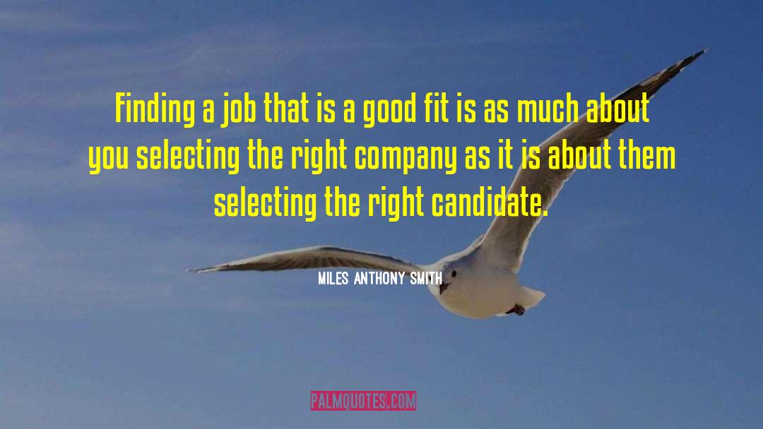 Career Advice quotes by Miles Anthony Smith