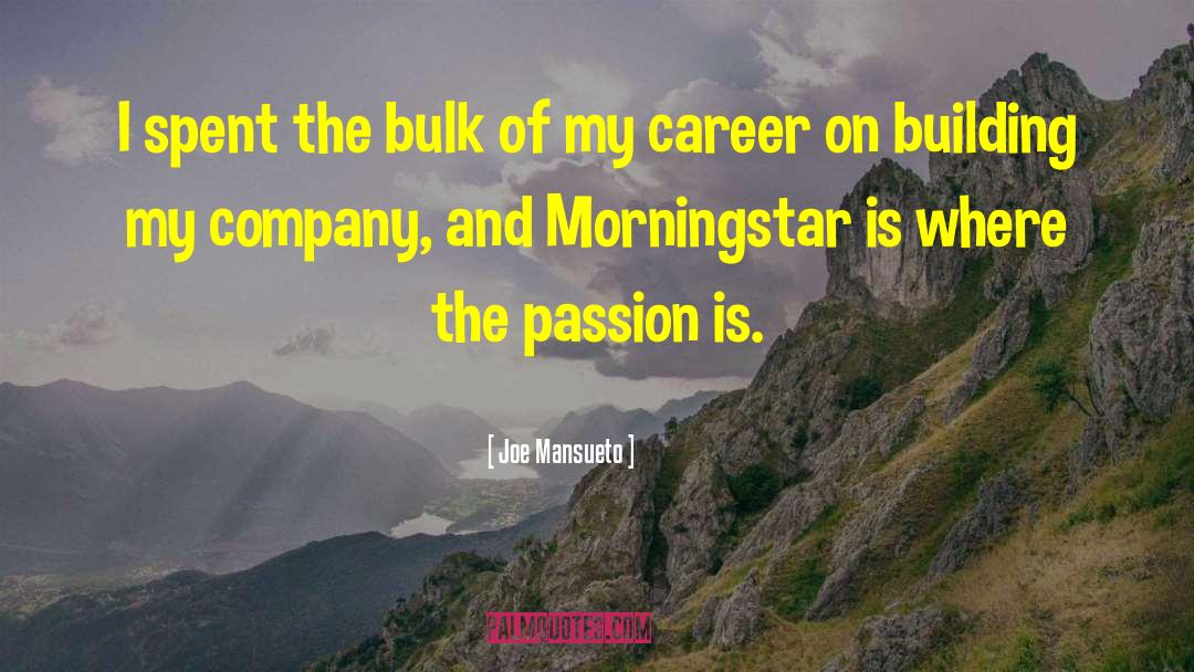 Career Building quotes by Joe Mansueto