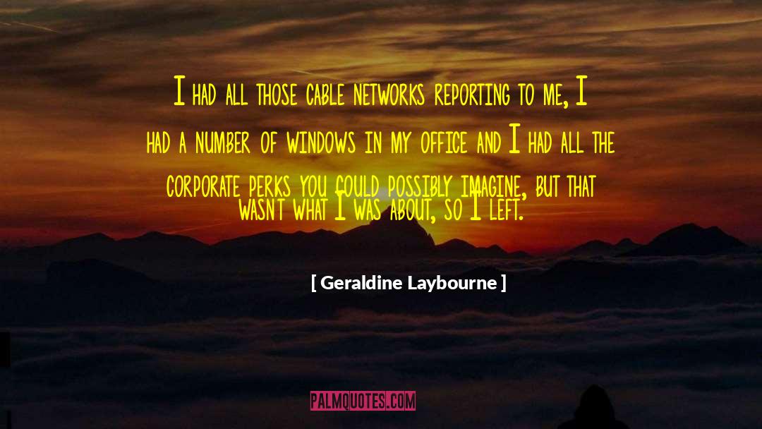 Career Change quotes by Geraldine Laybourne
