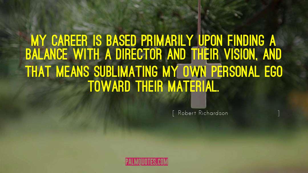 Career Change quotes by Robert Richardson