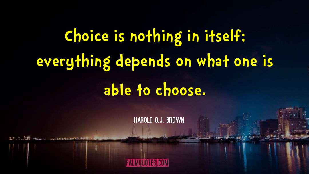 Career Choices quotes by Harold O.J. Brown