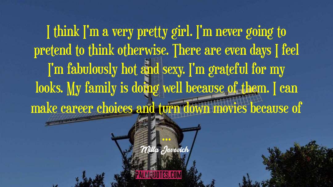 Career Choices quotes by Milla Jovovich