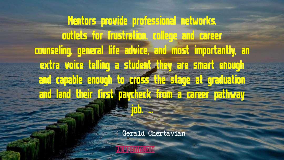 Career Counseling quotes by Gerald Chertavian