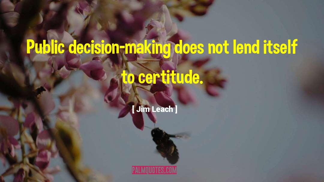 Career Decision Making quotes by Jim Leach