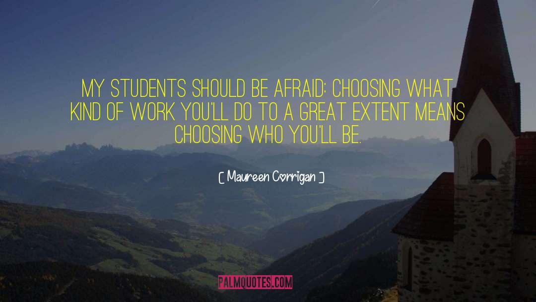 Career Decision quotes by Maureen Corrigan