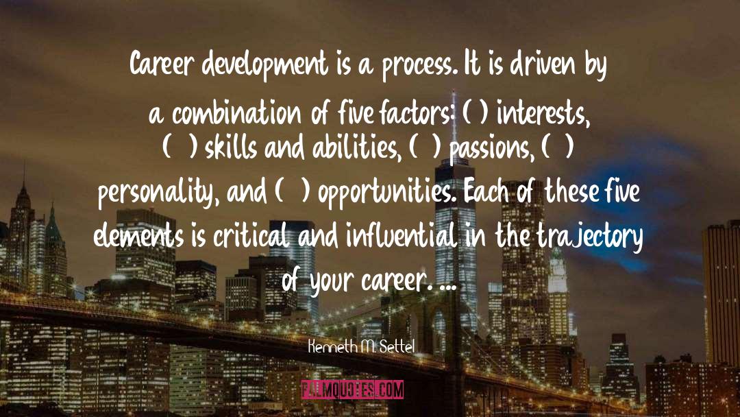 Career Development quotes by Kenneth M. Settel