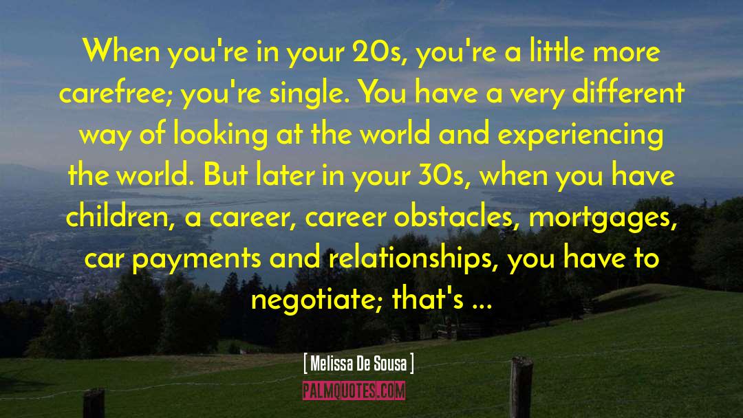 Career Exploration quotes by Melissa De Sousa