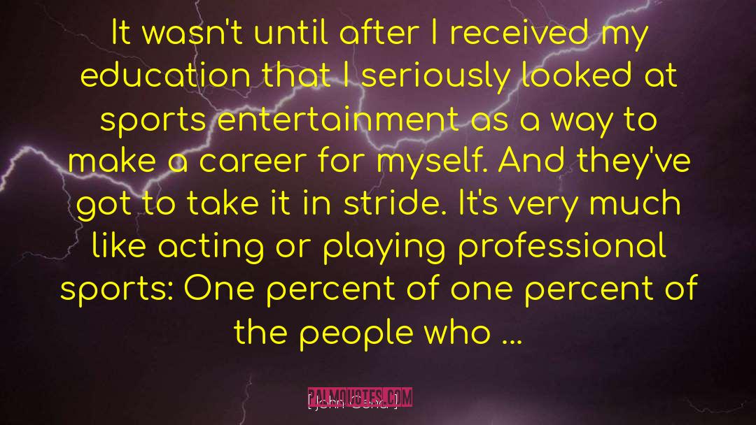 Career Exploration quotes by John Cena
