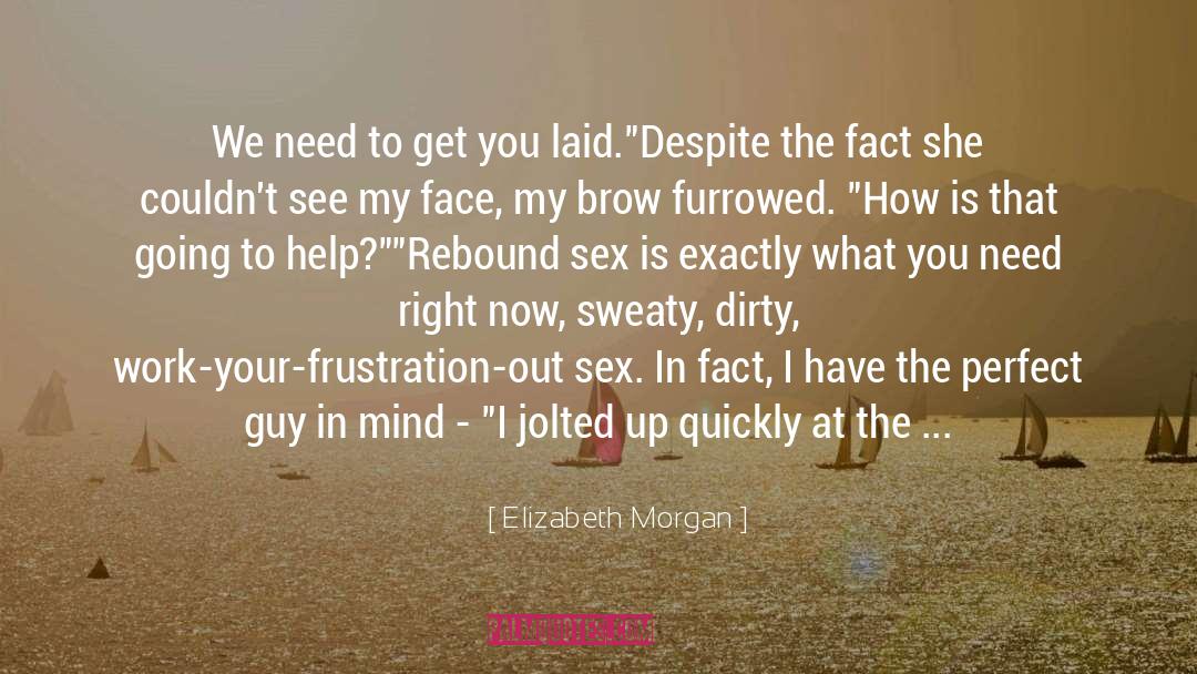 Career Frustration quotes by Elizabeth Morgan