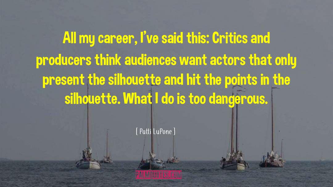 Career Ladder quotes by Patti LuPone