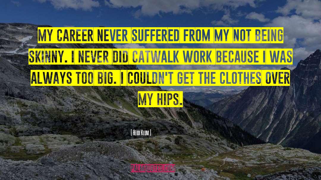 Career Management quotes by Heidi Klum